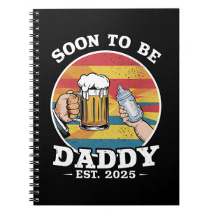 Soon To Be Daddy 2025 First Time Daddy 2025 Retro Notebook