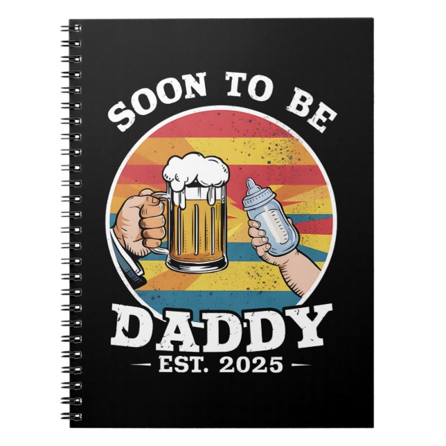Soon To Be Daddy 2025 First Time Daddy 2025 Retro  Notebook (Front)