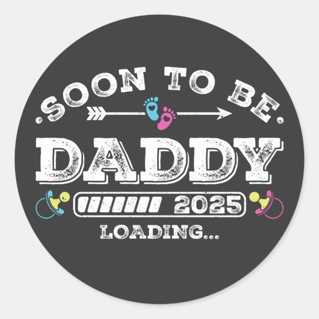 Soon to Be Daddy 2025 Loading Classic Round Sticker (Front)