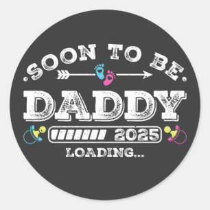 Soon to Be Daddy 2025 Loading Classic Round Sticker