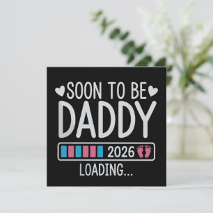 Soon to Be Daddy 2026 Loading Pregnancy Announce Invitation