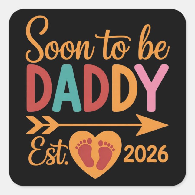 Soon to Be Daddy 2026 Loading Pregnancy Announce Square Sticker (Front)