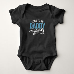 Soon to be Daddy Again Est 2026 Dad Baby Announce Bodysuit