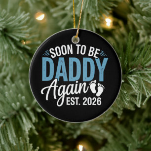 Soon to be Daddy Again Est 2026 Dad Baby Announce Ceramic Tree Decoration