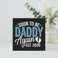 Soon to be Daddy Again Est 2026 Dad Baby Announce