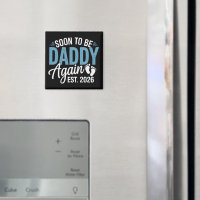Soon to be Daddy Again Est 2026 Dad Baby Announce