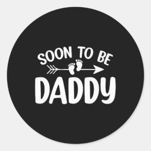 Soon To Be Daddy Funny Pregnancy Announcement Fath Classic Round Sticker