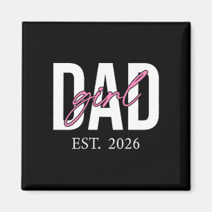 Soon To Be Daddy Of Baby Girl 2026 First Time Dad  Magnet