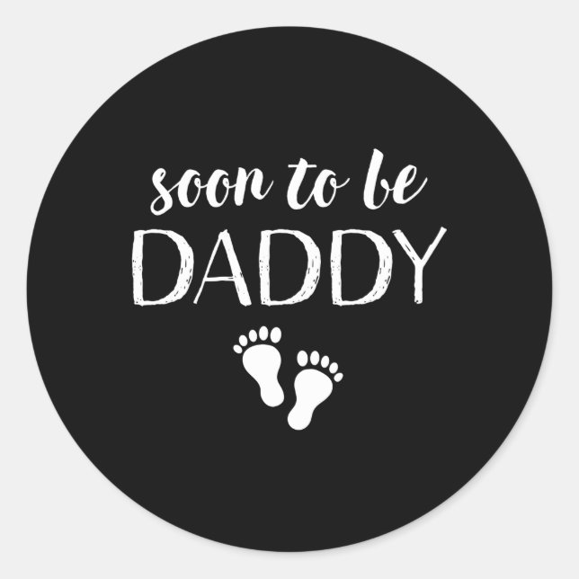 Soon To Be Daddy Pregnancy Announcet Dad Classic Round Sticker (Front)