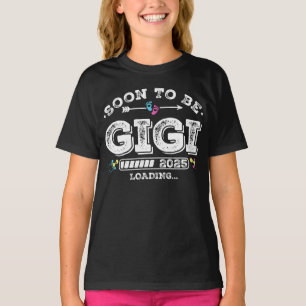 Soon to Be Gigi 2025 Loading Girl T-Shirt