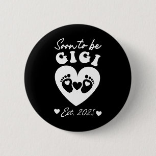 Soon To Be Gigi 2025 Mothers Day First Time Mum Pr 6 Cm Round Badge