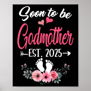 Soon To Be Godmother Est 2025 Mothers Day First Ti Poster