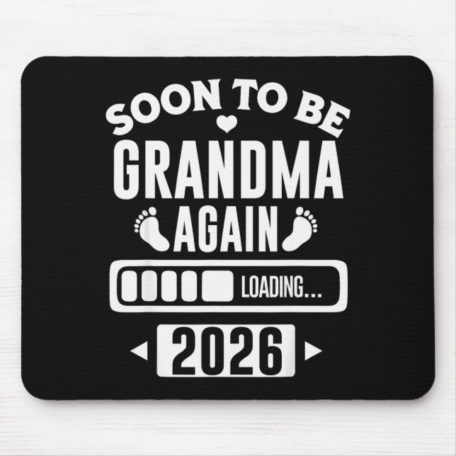 Soon To Be Grandma Again 2026 Loading New Baby Ann Mouse Pad (Front)