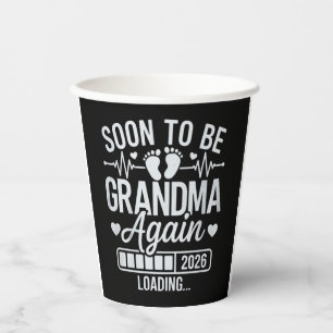 Soon to Be Grandma Again 2026 Loading Pregnancy  Paper Cups