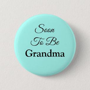 Soon to Be Grandma Custom colour Baby Shower 6 Cm Round Badge