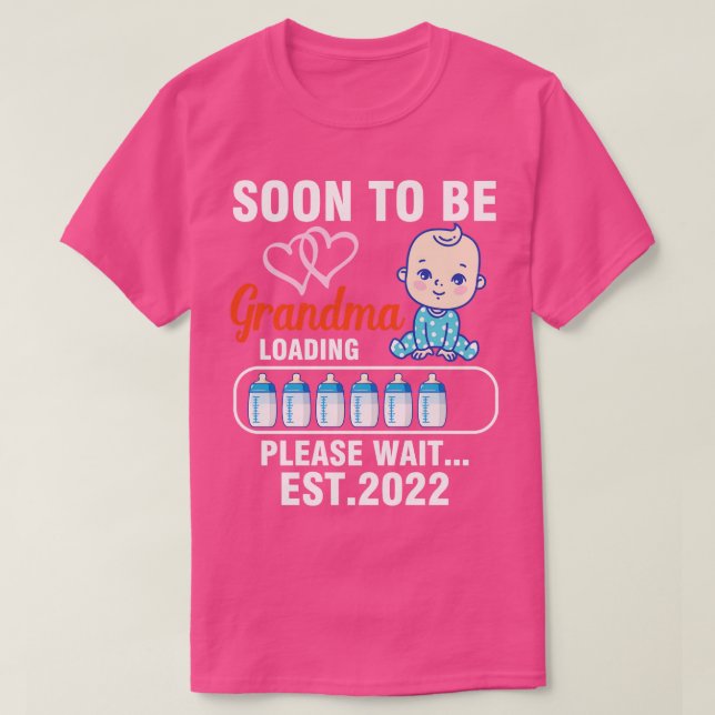 Soon To Be Grandma Loading Progress Please Wait Es T-Shirt (Design Front)