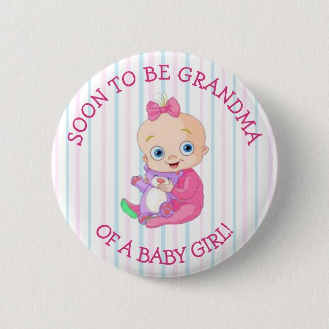Soon to be GRANDMA of A Baby Girl Button (Front)