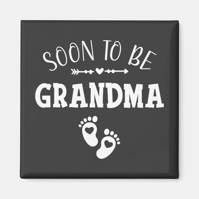 Soon to Be Grandma Promoted to Grandma Square Magnet (Front)