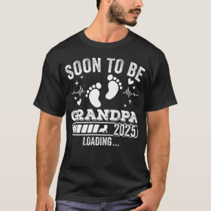 Soon to Be Grandpa 2025 Loading Men T-Shirt