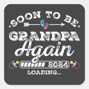 Soon to Be Grandpa Again 2024 Loading Square Sticker
