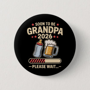 Soon to Be Grandpa Est 2026 Baby Announcement  6 Cm Round Badge