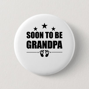 Soon To Be Grandpa New Grandad Pregnancy Announcem 6 Cm Round Badge