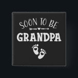 Soon to Be Grandpa Promoted to Grandpa Square 15 Cm Square Badge<br><div class="desc">Soon to Be Grandpa Promoted to Grandpa Funny Crew Graphic design Gift Square Button Classic Collection.</div>