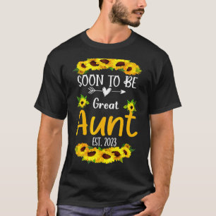 Soon To Be Great Aunt 2023 Sunflower Mother's Day T-Shirt