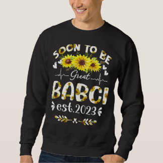 Soon To Be Great Babci 2023 Sunflower Mother's Day Sweatshirt