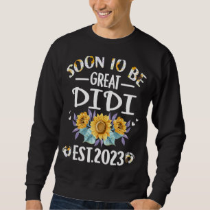 Soon To Be Great Didi 2023 Sunflower Mother's Day Sweatshirt