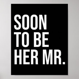 Soon To Be Her Mr Future Husband Gifts From Bride Poster