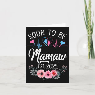 Soon To Be Mamaw 2025 First Time Pregnancy Announc Card