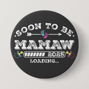 Soon to Be Mamaw 2025 Loading Round Button