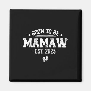 Soon To Be Mamaw Est 2025 First Time Mum Mother's  Magnet