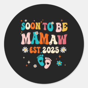 Soon To Be Mamaw Est 2025 Pregnancy Announcement G Classic Round Sticker