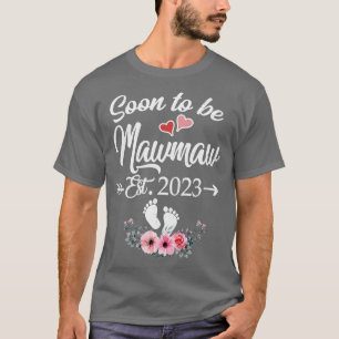 Soon To Be Mawmaw Est 2023 Mothers Day First Time  T-Shirt