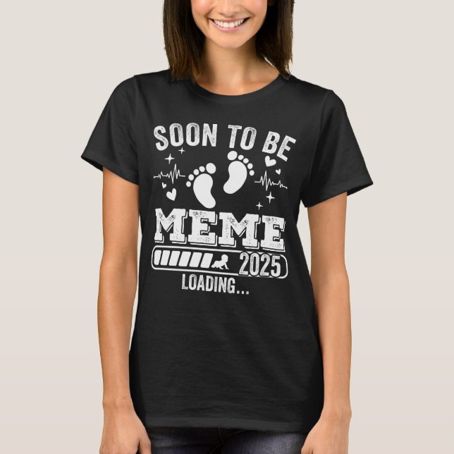 Soon to Be Meme 2025 Loading Women T-Shirt (Front)