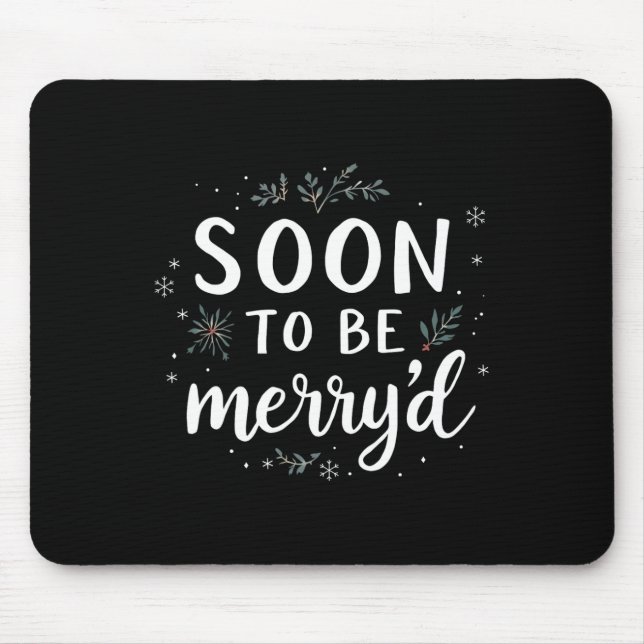 Soon To Be Merryd Christmas Engaged Couple Matchin Mouse Pad (Front)