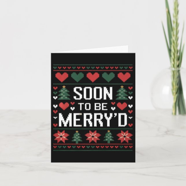 Soon To Be Merry'd Engaged Couples Matching Ugly C Card (Front)