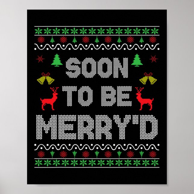 Soon To Be Merry'd Engaged Couples Matching Ugly C Poster (Front)