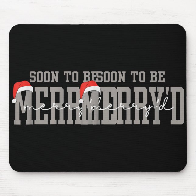 Soon To Be Merry'd Engaged Couples Pajamas Matchin Mouse Pad (Front)
