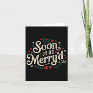 Soon To Be Merry'd Funny Engaged Couples Matching  Card