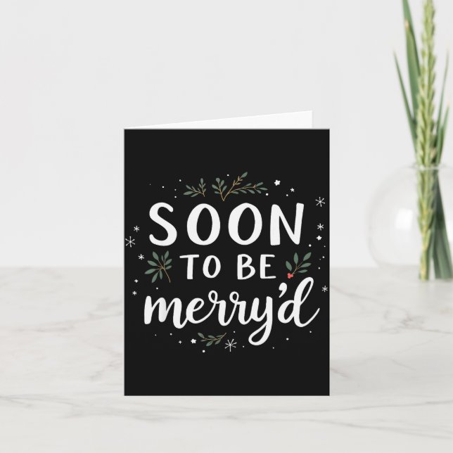 Soon To Be Merry'd Funny Engaged Couples Matching  Card (Front)