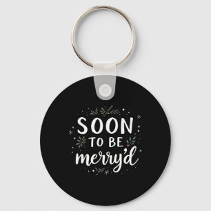 Soon To Be Merry'd Funny Engaged Couples Matching Key Ring