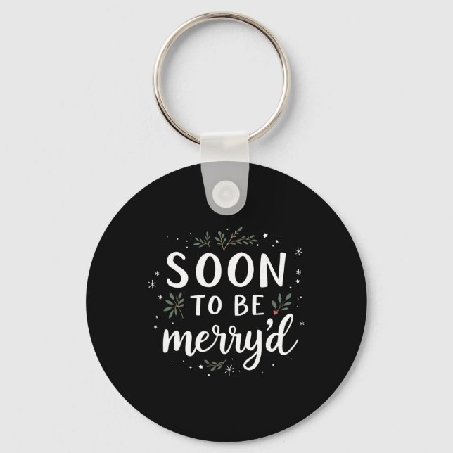 Soon To Be Merry'd Funny Engaged Couples Matching  Key Ring (Front)