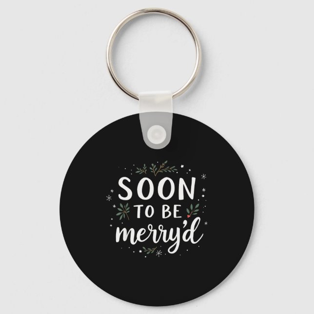 Soon To Be Merry'd Funny Engaged Couples Matching  Key Ring (Front)