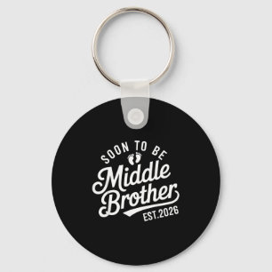 Soon To Be Middle Brother Est.2026 New Family Memb Key Ring