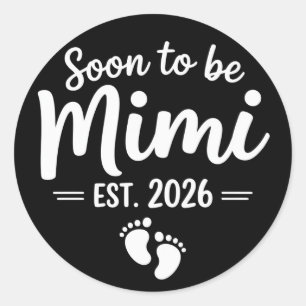 Soon To Be Mimi 2026 Pregnancy Announcement New  Classic Round Sticker