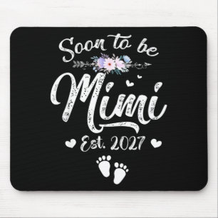 Soon to be Mimi 2027 Mothers Day Ft Time Mimi Mouse Pad