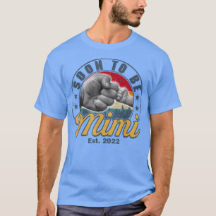 Soon To Be Mimi Est 2022 Women Vintage First Time T-Shirt